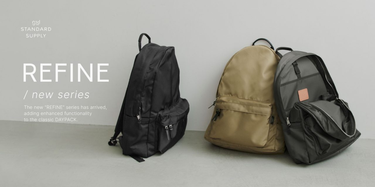 NEW SERIES「REFINE」｜STANDARD SUPPLY